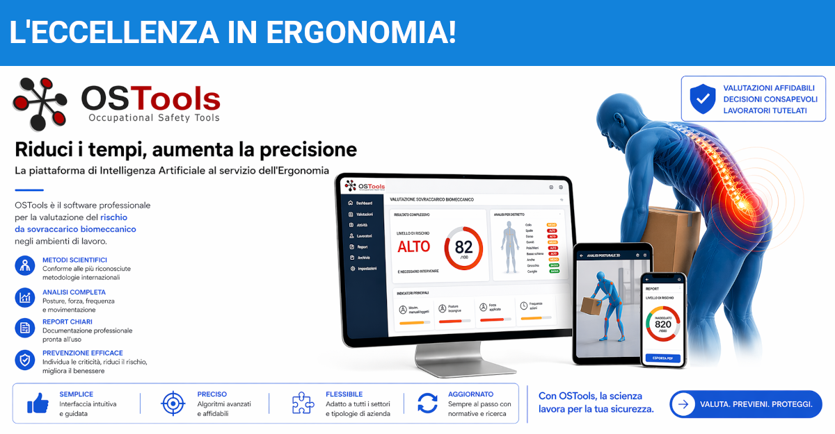 Software OSTools Power Edition. Ottimizzi la valutazione ergonomica e supporti la riprogettazione con decisioni strategiche per la sicurezza e la produttività